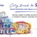 Patru excursii la Roma, oferite de Editura Corint profesorilor care din toamnă vor avea ore și la clasa a IX-a și care vara aceasta se pregătesc să predea după noile manuale, aflate acum în procedura de licitație / Înscrieri pentru primirea de mostre gratuite (P)
