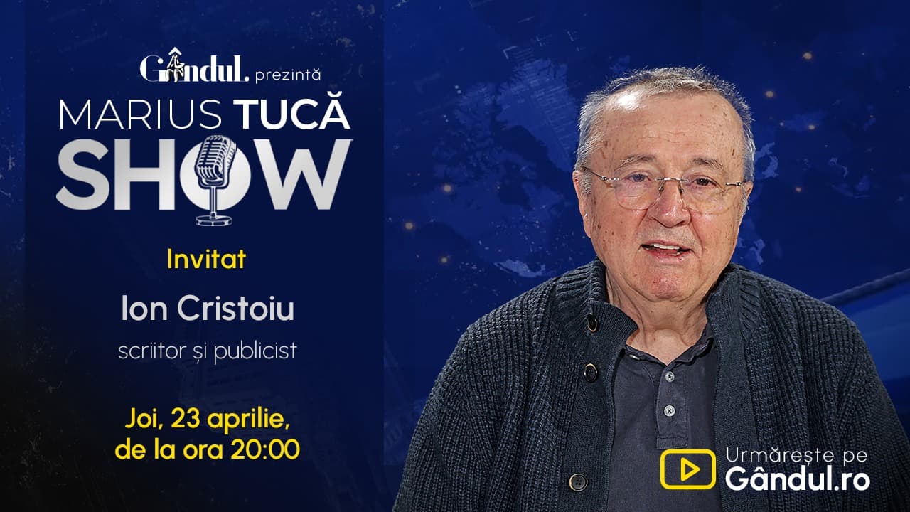 Marius Tucă Show începe joi, 23 aprilie, de la ora 20.00, live pe Gândul. Invitat: Ion Cristoiu