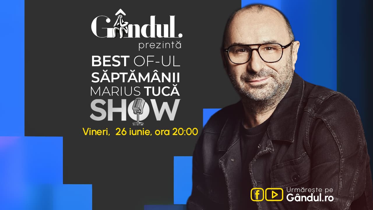 Gândul prezintă Best of Marius Tucă Show – vineri, 26 iunie, de la ora 18.00