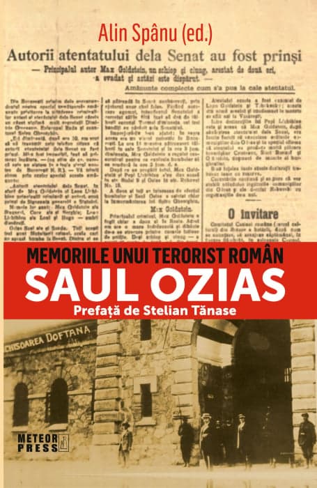 Lansarea unui nou volum de Alin Spânu. „Memoriile unui terorist român, Saul Ozias”, produsul unei cercetări aprofundată