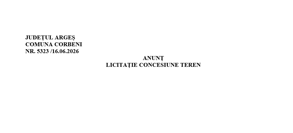 ANUNȚ LICITAȚIE CONCESIUNE TEREN